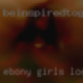 Ebony girls looking