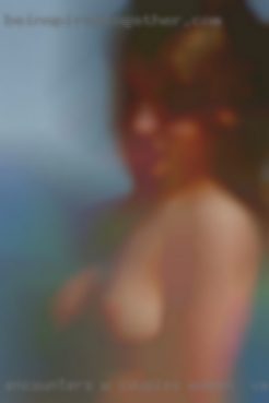 Encounters w couples women in Valdosta, GA bi or straight.