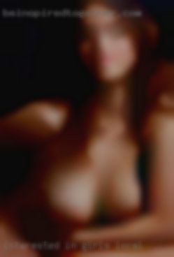 Interested girls local in 4 somes and gangbangs.