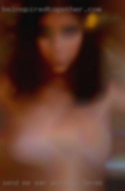 Send me in San Antonio, Texas  your address for hookups.