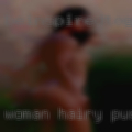 Woman hairy pussy looking